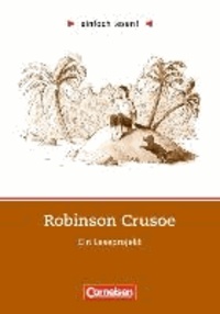 einfach lesen! Robinson Crusoe. Aufgaben und Übungen - Ein Leseprojekt zu dem gleichnamigen Roman. Leseheft für den Förderunterricht.