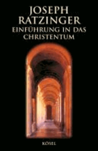 Einführung in das Christentum - Vorlesungen über das Apostolische Glaubensbekenntnis.