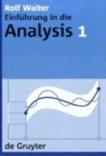 Einführung in die Analysis 1.