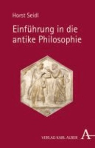 Einführung in die antike Philosophie - Hauptprobleme und Lösungen, dargelegt anhand der Quellentexte.