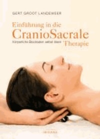 Einführung in die CranioSacrale Therapie - Körperliche Blockaden selbst lösen.