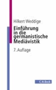 Einführung in die germanistische Mediävistik.