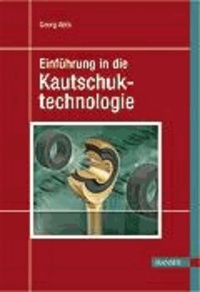 Einführung in die Kautschuktechnologie.