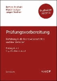 Einführung in die Rechtswissenschaften und ihre Methoden - Prüfungsvorbereitung - Studienjahr 2013/14 - Für das Prüferteam Raschauer / Zöchling-Jud / E. M. Maier.