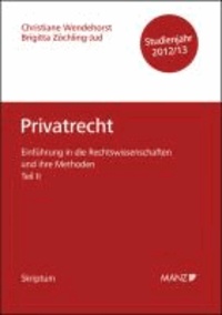 Einführung in die Rechtswissenschaften und ihre Methoden - Teil II - Privatrecht - Studienjahr 2012/13.