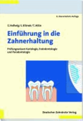 Einführung in die Zahnerhaltung - Prüfungswissen Kariologie, Endodontologie und Paradontologie.