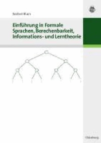 Einführung in Formale Sprachen, Berechenbarkeit, Informations- und Lerntheorie.