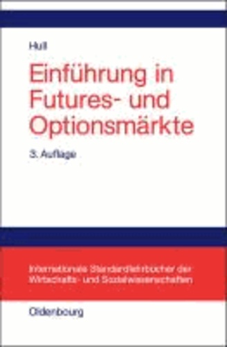 Einführung in Futures- und Optionsmärkte.