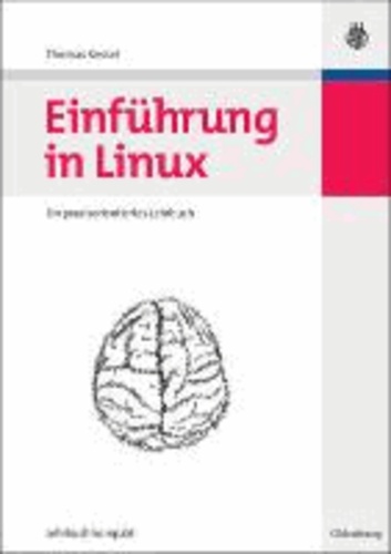 Einführung in Linux - Ein praxisorientiertes Lehrbuch.