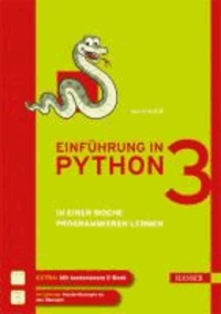 Einführung in Python 3 - In einer Woche programmieren lernen.
