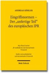 Eingriffsnormen - Der "unfertige Teil" des europäischen IPR.