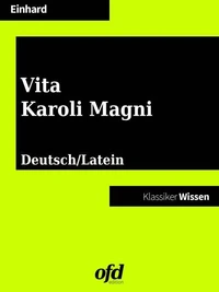 Das Leben Karls des Großen - Vita Karoli Magni