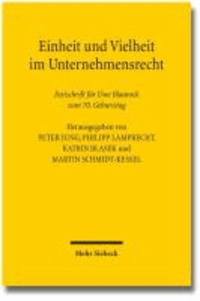Einheit und Vielheit im Unternehmensrecht - Festschrift für Uwe Blaurock zum 70. Geburtstag.
