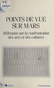 Points de vue sur Mars : réflexions sur la confrontation des arts et des cultures