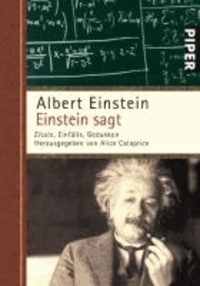 Einstein sagt - Zitate, Einfälle, Gedanken.