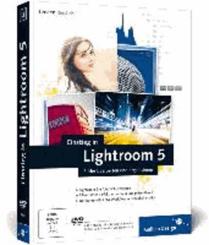 Einstieg in Lightroom 5 - Bilder bearbeiten und organisieren.