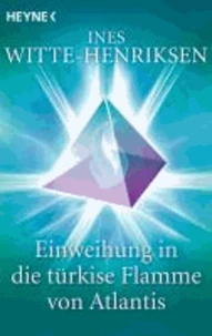 Einweihung in die türkise Flamme von Atlantis