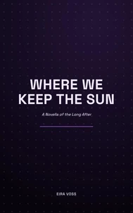 Where We Keep the Sun