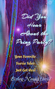 Did You Hear About the Prinz Party?: A Collection of Grimm Themed Shorts