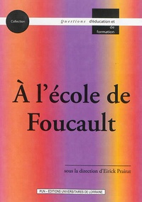 Eirick Prairat - A l'école de Foucault.