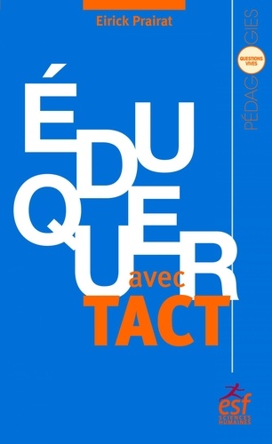 Eduquer avec tact. Vertu et compétence de l'enseignant