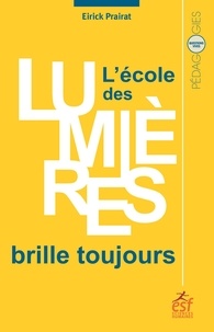 Frais de téléchargement d'un livre électronique Kindle L'école des Lumières brille toujours  - Les grands défis de l'école de demain par Eirick Prairat