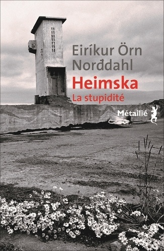 Heimska. La stupidité