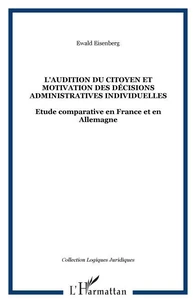 AUDITION DU CITOYEN ET MOTIVATION DES DECISIONS ADMINISTRATIVES INDIVIDUELLES