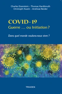 COVID-19 guerre ou initiation ?