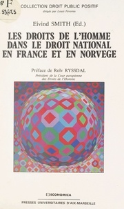 Eivind Smith et Robert Badinter - Les droits de l'homme dans le droit national en France et en Norvège.