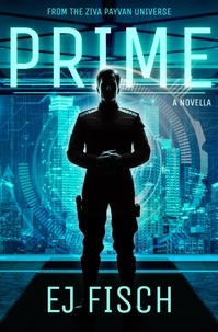  EJ Fisch - Prime: A Novella - Ziva Payvan, #0.