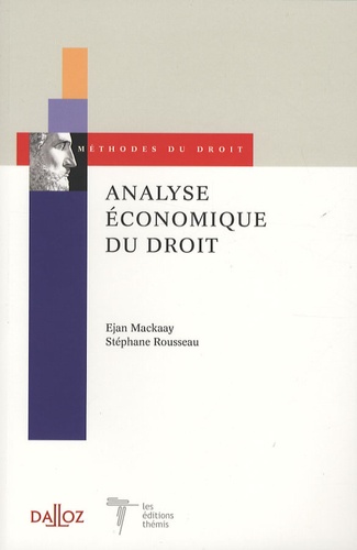 Ejan Mackaay et Stéphane Rousseau - Analyse économique du droit.