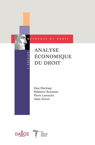 Ejan Mackaay et Stéphane Rousseau - Analyse économique du droit.