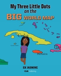  EK Jasmine - My Three Little Dots on the Big World Map.