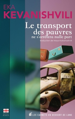 Le transport des pauvres ne s'arrêtera nulle part. Edition bilingue français-géorgien