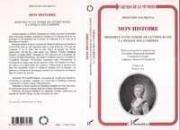 MON HISTOIRE. Mémoires d'une femme de lettres russe à l'époque des Lumières suivis des lettres de l'impératrice Catherine II