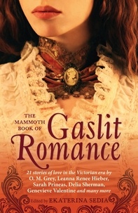 Ekaterina Sedia - The Mammoth Book Of Gaslit Romance.