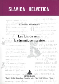 Ekaterina Velmezova - Les lois du sens - La sémantique marriste.