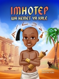  Ekiuwa Aire - Imhotep wa Kemet ya Kale - Our Ancestories (Swahili).