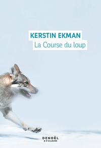 Ekman Kerstin - La Course du loup.