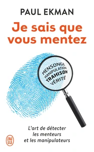 Je sais que vous mentez !