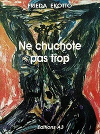 Ne chuchote pas trop