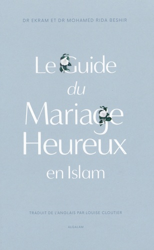 Le guide du mariage heureux en Islam