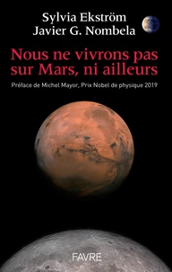 Nous ne vivrons pas sur Mars, ni ailleurs
