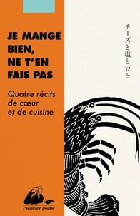 Je mange bien, ne t'en fais pas