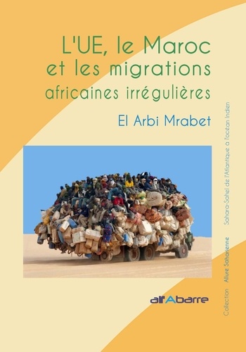 L’UE, le Maroc et les migrations africaines irrégulières. les migrations africaines irrégulières El Arbi Mrabet