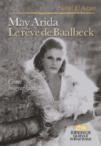 May Arida, le rêve de Baalbeck