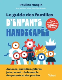 Le guide des familles d'enfants handicapés
