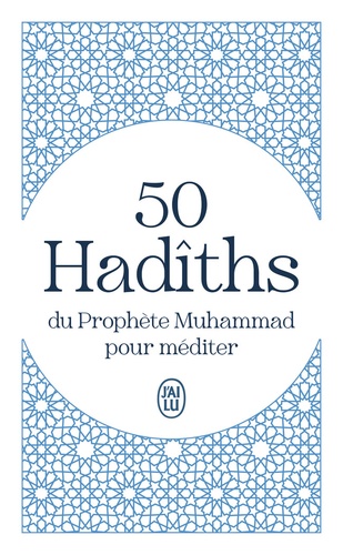  El-Bokhari - 50 Hadîths du Prophète Muhammad pour méditer.