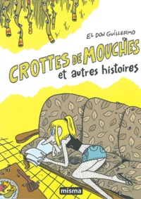  El Don Guillermo - Crottes de mouches et autres histoires.